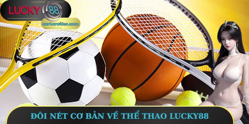 Đôi nét cơ bản về thể thao Lucky88