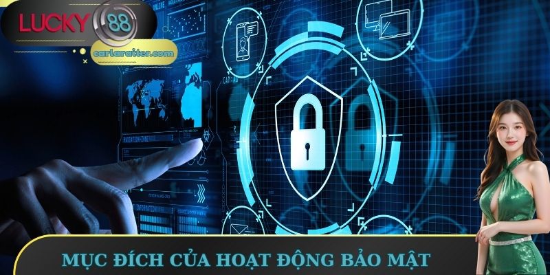 Mục đích hoạt động của chính sách bảo mật Lucky88