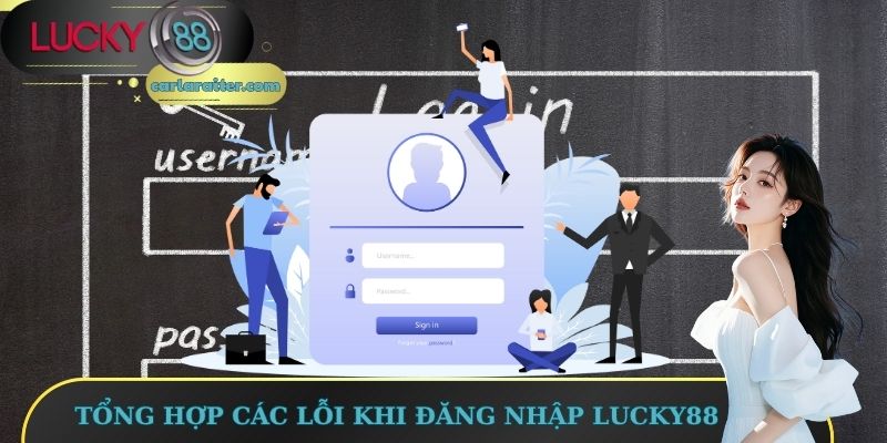 Đăng Nhập Lucky88 – Tận Hưởng Giải Trí An Toàn, Tiện Lợi 2 Tổng hợp các lỗi khi đăng nhập Lucky88