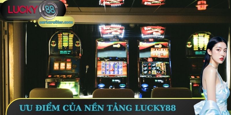 Lucky88 ✔️ Nhà Cái Lucky88.Biz Cá Cược Thể Thao #1 VN 6 Ưu điểm của nền tảng Lucky88